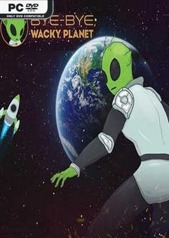 Bye Bye Wacky Planet v20171022 Free Download