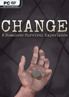 CHANGE A Homeless Survival Experience Build 11975368 Free Download