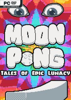 MOONPONG Tales of Epic Lunacy-GoldBerg Free Download