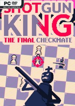 shotgun king the final checkmate build 12144957 thumbnail