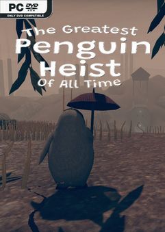 The Greatest Penguin Heist of All Time Build 24072022-0xdeadc0de Free Download