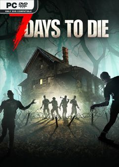 7 Days To Die v1.0.B309 Experimental Early Access Free Download