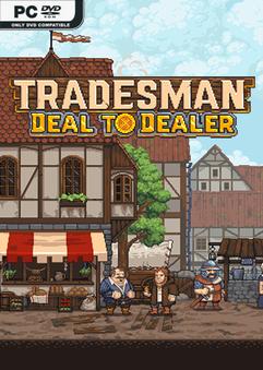 TRADESMAN Deal to Dealer v0.2024.06.27a Free Download